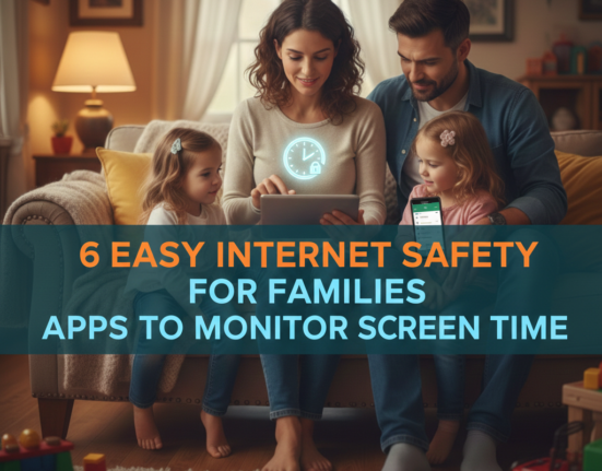 6 Easy Internet Safety for Families Apps to Monitor Screen Time