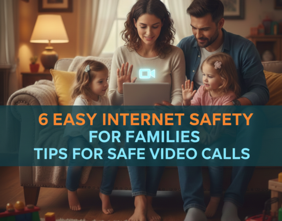 6 Easy Internet Safety for Families Tips for Safe Video Calls